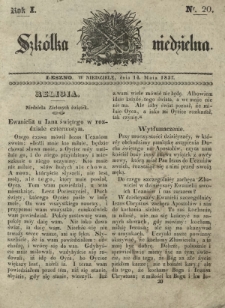 Szkółka Niedzielna : pismo czasowe poświęcone włościanom / red. ks. T. Borowicz. R. 1, nr 20 (14 maja 1837)