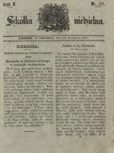 Szkółka Niedzielna : pismo czasowe poświęcone włościanom / red. ks. T. Borowicz. R. 1, nr 33 (13 sierpnia 1837)