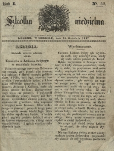 Szkółka Niedzielna : pismo czasowe poświęcone włościanom / red. ks. T. Borowicz. R. 1, nr 52 (24 grudnia 1837)