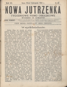 Nowa Jutrzenka : tygodniowe pismo obrazkowe R. 3, Nr 47 (24 list. 1910)