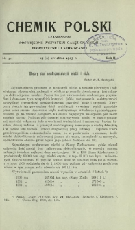 Chemik Polski : czasopismo poświęcone wszystkim gałęziom chemii teoretycznej i stosowanej / red. Br. Znatowicz R. 3, Nr 15 (15 kwietnia 1903)