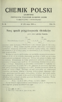 Chemik Polski : czasopismo poświęcone wszystkim gałęziom chemii teoretycznej i stosowanej / red. Br. Znatowicz R. 3, Nr 21 (27 maja 1903)