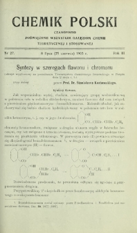 Chemik Polski : czasopismo poświęcone wszystkim gałęziom chemii teoretycznej i stosowanej / red. Br. Znatowicz R. 3, Nr 27 (8 lipca 1903)