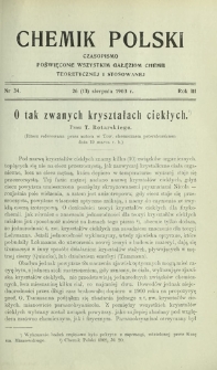 Chemik Polski : czasopismo poświęcone wszystkim gałęziom chemii teoretycznej i stosowanej / red. Br. Znatowicz R. 3, Nr 34 (26 sierpnia 1903)