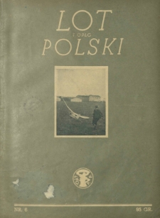 Lot i Obrona Przeciwlotniczo-Gazowa Polski : organ L.O.P.P. R. 16, Nr 6 (czerwiec 1938)