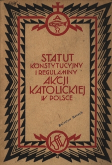 Statut konstytucyjny Akcji Katolickiej w Polsce oraz regulaminy