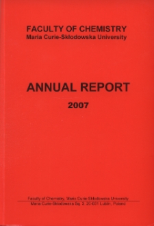 Annual Report / Faculty of Chemistry UMCS 2007