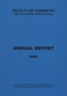 Annual Report / Faculty of Chemistry UMCS 2008