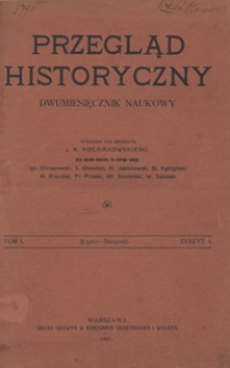 Przegląd Historyczny : dwumiesięcznik naukowy T. 1, z. 1 1905