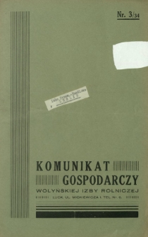 Komunikat Gospodarczy Wołyńskiej Izby Rolniczej R. 4 (1937/1938), Nr 3=34