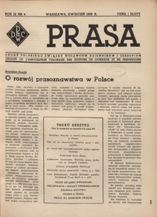 Prasa : organ Polskiego Związku Wydawców Dzienników i Czasopism : czasopismo poświęcone sprawom wydawniczo-prasowym. R. 9, nr 4 (kwiecień 1938)