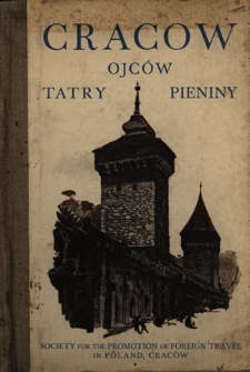 Cracow, Ojców, Tatry, Pieniny : illustrated guide of excursions organized by the Society for the Promotion of Foreign Travel in Poland