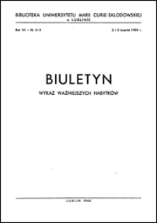 Biuletyn Biblioteki Uniwersytetu Marii Curie-Skłodowskiej w Lublinie. R. 7 (1959) nr 2-3
