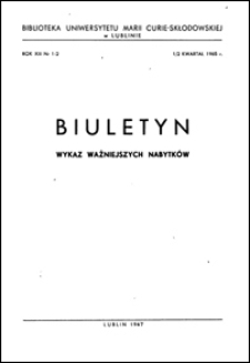 Biuletyn Biblioteki Uniwersytetu Marii Curie-Skłodowskiej w Lublinie. R. 13 (1965) nr 1-2