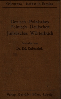 Deutsch-polnisches, polnisch-deutsches juristisches Wörterbuch : in zwei Teilen