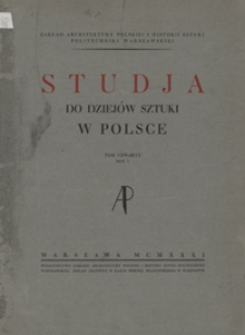 Studia do Dziejów Sztuki w Polsce T. 4, z. 1 (1931)