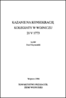 Kazanie na konsekrację kolegiaty w Wojniczu 20 V 1773