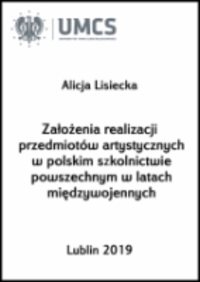 Założenia realizacji przedmiotów artystycznych w polskim szkolnictwie powszechnym w latach międzywojennych
