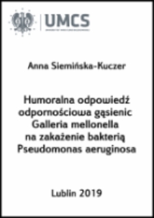 Humoralna odpowiedź odpornościowa gąsienic Galleria mellonella na zakażenie bakterią Pseudomonas aeruginosa