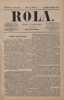 Rola : pismo tygodniowe / pod redakcyą Jana Jeleńskiego R. 5, Nr 14 (21 marca/2 kwietnia 1887)