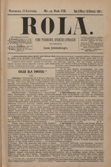 Rola : pismo tygodniowe, społeczno-literackie / pod red. Jana Jeleńskiego R. 7, Nr 15 (31 marca/13 kwietnia 1889)