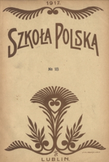 Szkoła Polska R. 2, no 18 (10 marca 1917