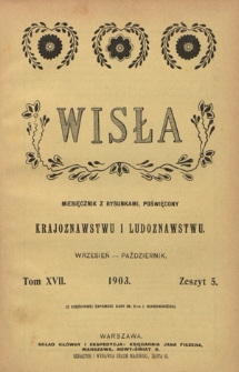 Wisła : miesięcznik gieograficzno-etnograficzny. T. 17, z. 5 (wrzesień/październik 1903)