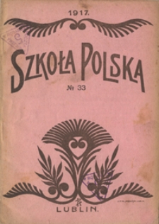 Szkoła Polska R. 2, no 33 (10 grudnia 1917)
