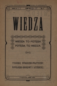 Wiedza : tygodnik społeczno-polityczny, popularno-naukowy i literacki. R. 2, T. 1, no 1 (5 stycz. 1908)