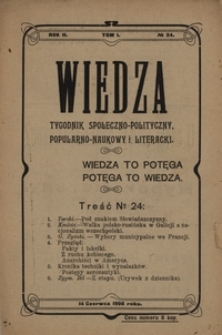 Wiedza : tygodnik społeczno-polityczny, popularno-naukowy i literacki. R. 2, T. 1, no 24 (14 czerwca 1908)
