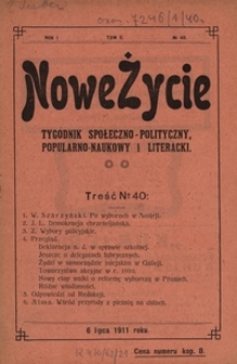 Nowe Życie : tygodnik społeczno-polityczny, popularno-naukowy i literacki R. 1, T. 2 nr 40 (6 lip. 1911)