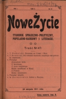 Nowe Życie : tygodnik społeczno-polityczny, popularno-naukowy i literacki R. 1, T. 2 nr 47 (24 sierp. 1911)