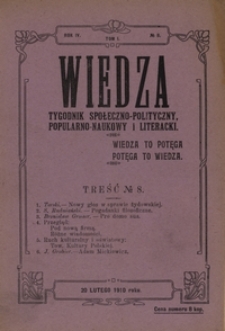 Wiedza : tygodnik społeczno-polityczny, popularno-naukowy i literacki R. 4, T. 1 nr 8 (20 luty 1910)