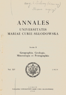 Annales Universitatis Mariae Curie-Skłodowska. Sectio B, Geographia, Geologia, Mineralogia et Petrographia. Vol. 14 (1959) - Spis treści