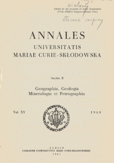 Annales Universitatis Mariae Curie-Skłodowska. Sectio B, Geographia, Geologia, Mineralogia et Petrographia. Vol. 15 (1960) - Spi streści