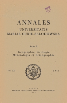 Annales Universitatis Mariae Curie-Skłodowska. Sectio B, Geographia, Geologia, Mineralogia et Petrographia. Vol. 20 (1965) - Spis treści