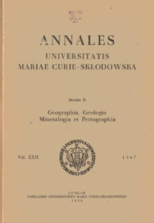 Annales Universitatis Mariae Curie-Skłodowska. Sectio B, Geographia, Geologia, Mineralogia et Petrographia. Vol. 22 (1967) - Sps treści
