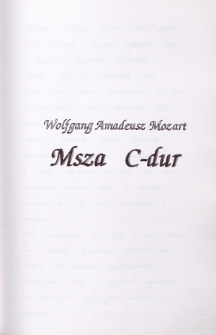 Wolfgang Amadeusz Mozart - Msza C-dur ["Koronacyjna" : koncert w Chatce Żaka, 23.10.1997 r.]