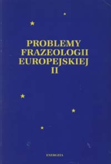 Problemy Frazeologii Europejskiej T. 2 (1997)