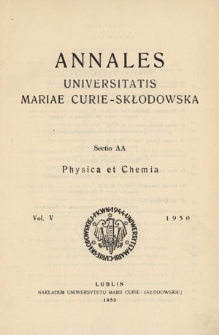 Annales Universitatis Mariae Curie-Skłodowska. Sectio AA, Physica et Chemia. - Vol. 5 (1950) - Spis treści