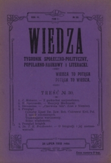 Wiedza : tygodnik społeczno-polityczny, popularno-naukowy i literacki R. 4, T. 1, nr 30 (24 lip.1910)