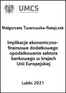 Implikacje ekonomiczno-finansowe dodatkowego opodatkowania sektora bankowego w krajach Unii Europejskiej