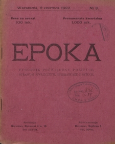 Epoka : tygodnik poświęcony polityce, sprawom społecznym, literaturze i sztuce Nr 3 (2 czerwca 1922)