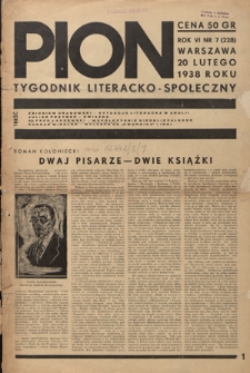 Pion : tygodnik literacko-społeczny R. 6, Nr 7=228 (20 lutego 1938)