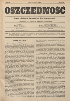 Oszczędność: organ Związku Galicyjskich Kas Oszczędności: wychodzi w połowie każdego miesiąca R. 4, Nr 3 (w marcu 1907)