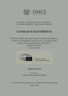 Conrad's footprints : Seventh International Joseph Conrad Conference,Institute of Modern Languages and Literature Maria Curie-Skłodowska University, Lublin, Poland 20-23 June 2022 : abstracts