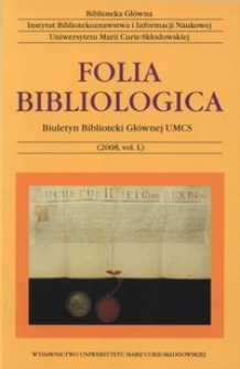 Folia Bibliologica : biuletyn Biblioteki Głównej UMCS. Vol. 50 (2008)