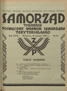Samorząd : tygodnik poświęcony sprawom samorządu terytorialnego. R. 18, nr 33 (16 sierpnia 1936)