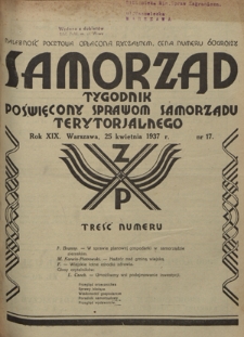 Samorząd : tygodnik poświęcony sprawom samorządu terytorialnego. R. 19, nr 17 (25 kwietnia 1937)