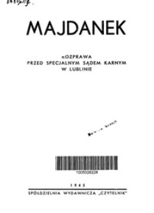 Majdanek : rozprawa przed Specjalnym Sądem Karnym w Lublinie